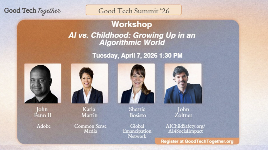 Good Tech Summit 2026 – Workshop: AI vs. Childhood: Growing Up in an Algorithmic World